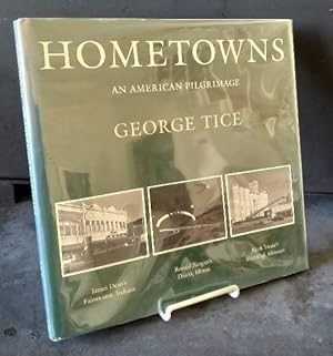 Image du vendeur pour Hometowns: An American Pilgrimage : James Dean's Fairmount, Indiana, Ronald Reagan's Dixon, Illinois, Mark Twain's Hannibal, Missouri mis en vente par Structure, Verses, Agency  Books