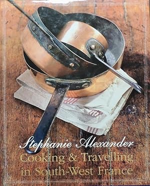 Seller image for Cooking & Travelling in South-West France for sale by Basket Case Books