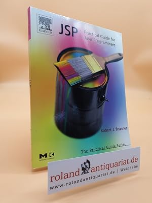 JSP: Practical Guide for Java Programmers (The Practical Guides): Practical Guide for Programmers
