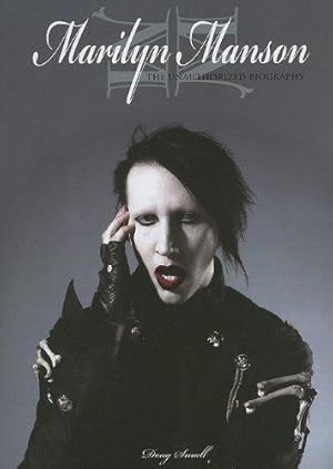 Seller image for Marilyn Manson: The Unauthorised Biography for sale by WeBuyBooks