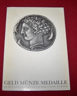 Imagen del vendedor de Ausstellung Geld Munze Medaille Von den Anfangen bis zur Gegenwart a la venta por Antiquarian Bookshop