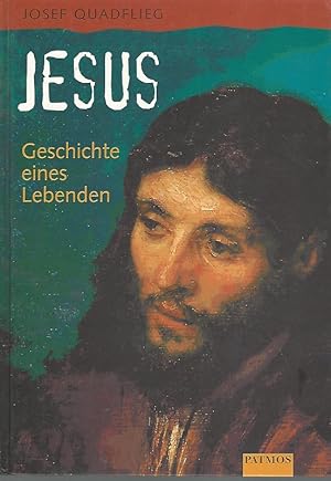 Bild des Verkufers fr Jesus : Geschichte eines Lebenden. zum Verkauf von Lewitz Antiquariat