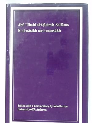 Seller image for Kitab al-nasikh wa-l-mansukh of Abu 'Ubaid al-Qasim b. Sallam (MS Istanbul, Topkapi, Ahmet III A 143) for sale by Plurabelle Books Ltd