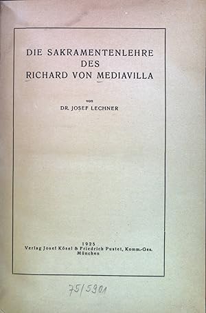 Bild des Verkufers fr Die Sakramentenlehre des Richard von Mediavilla. Mnchener Studien zur historischen Theologie; Fortfhrung der "Verffentlichung aus dem Kirchenhistorischen Seminar Mnchen", Heft 5. zum Verkauf von books4less (Versandantiquariat Petra Gros GmbH & Co. KG)