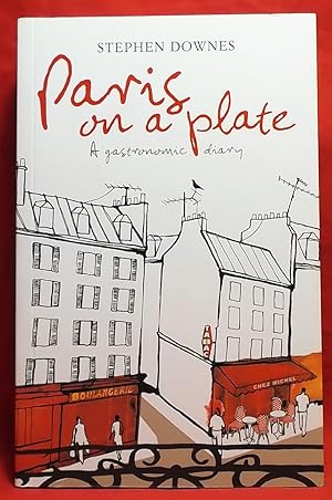 Paris on a Plate: A Gastronomic Diary