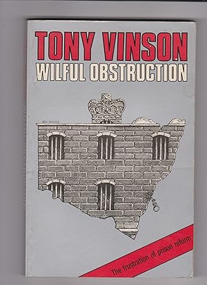 Seller image for Wilful Obstruction: The frustration of prison reform for sale by Q's Books Hamilton