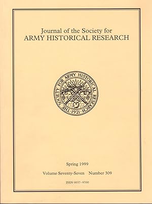 Image du vendeur pour Journal of the Society for Army Historical Research: Volume Seventy-Seven Number 309: Spring 1999 mis en vente par Clausen Books, RMABA