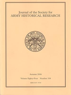Image du vendeur pour Journal of the Society for Army Historical Research: Volume Eighty-Four, Number 339, Autumn 2006 mis en vente par Clausen Books, RMABA