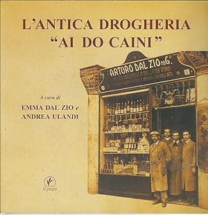 Immagine del venditore per L'ANTICA DROGHERIA " AI DO CAINI"2 AI DO CAINI venduto da Libreria Rita Vittadello