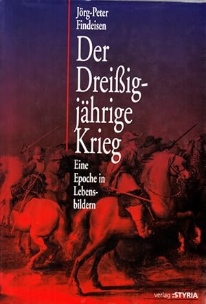 Bild des Verkufers fr Der Dreiigjhrige Krieg. Eine Epoche in Lebensbildern. zum Verkauf von Centralantikvariatet