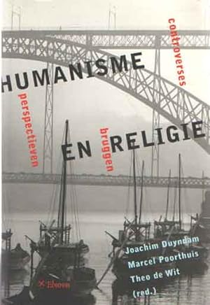 Seller image for Humanisme en religie. Controverses, bruggen, perspectieven for sale by Bij tij en ontij ...