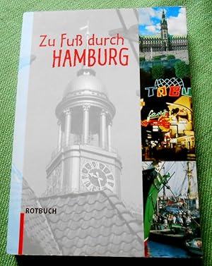 Image du vendeur pour Zu Fu durch Hamburg. 20 Stadtteilrundgnge durch Geschichte und Gegenwart. mis en vente par Versandantiquariat Sabine Varma