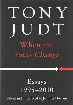 Bild des Verkufers fr When the Facts Change. Essays 1995-2010 zum Verkauf von Bij tij en ontij ...