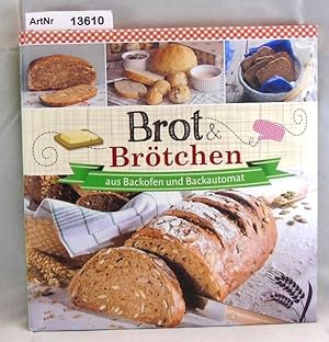 Image du vendeur pour Brot & Brtchen aus Backofen und Backautomat mis en vente par Die Bchertruhe