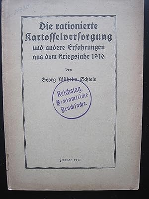 Die rationierte Kartoffelversorgung und andere Erfahrungen aus dem Kriegsjahr 1916.