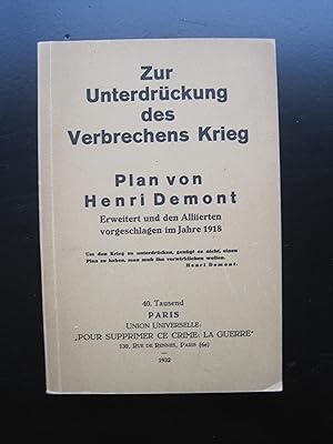 Zur Unterdrückung des Verbrechens Krieg. Plan von Henri Demont. Erweitert und den Alliierten vorg...