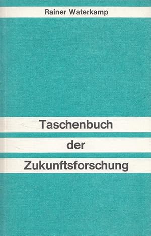 Bild des Verkufers fr Taschenbuch der Zukunftsforschung. Schriftenreihe der Hessischen Landeszentrale fr Politische Bildung ; Nr. 14 zum Verkauf von Versandantiquariat Nussbaum