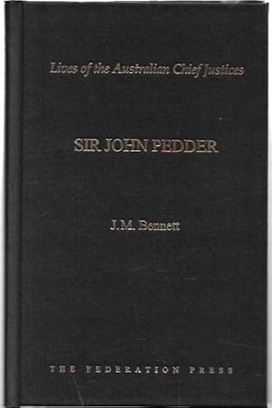 Seller image for Sir John Pedder: First Chief Justice of Tasmania 1824-1854. for sale by City Basement Books