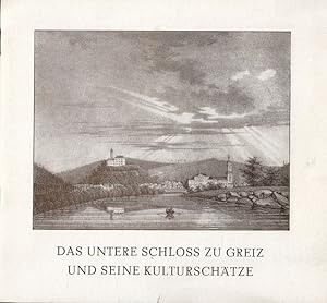 Das Untere Schloss zu Greiz und seine Kulturschätze. Staatl. Museen Greiz, Kreisheimatmuseum