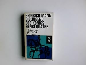 Bild des Verkufers fr Die Jugend des Knigs Henri Quatre : Roman. rororo ; 689 zum Verkauf von Antiquariat Buchhandel Daniel Viertel