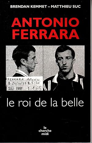 Image du vendeur pour Antonio Ferrara,le roi de la belle mis en vente par JP Livres