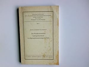 Bild des Verkufers fr Das Wunderverstndnis Ludwig Feuerbachs in religionsphnomenologischer Sicht. Untersuchungen zur allgemeinen Religionsgeschichte ; N.F. H. 5 zum Verkauf von Antiquariat Buchhandel Daniel Viertel