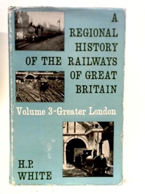 Seller image for A Regional History of the Railways of Great Britain: Greater London Volume 3 for sale by World of Rare Books