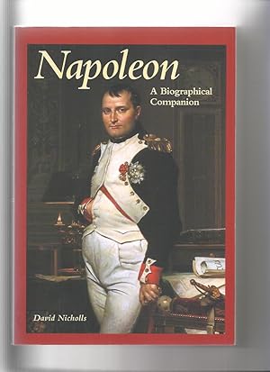 Seller image for Napoleon, a Biographical Companion for sale by Roger Lucas Booksellers