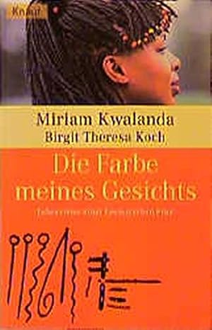 Imagen del vendedor de Die Farbe meines Gesichts : Lebensreise einer kenianischen Frau. Miriam Kwalanda. Birgit Theresa Koch / Knaur ; 61683 a la venta por Antiquariat Buchhandel Daniel Viertel