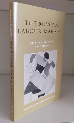 Seller image for The Russian Labour Market: Between Transition and Turmoil for sale by Amnesty Bookshop - Brighton