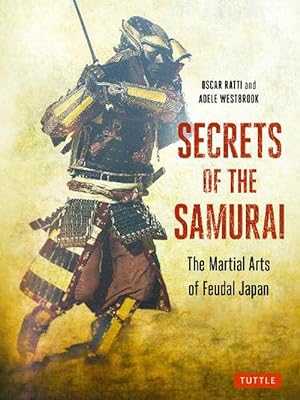 Seller image for Secrets of the Samurai: The Martial Arts of Feudal Japan (Paperback) for sale by Grand Eagle Retail