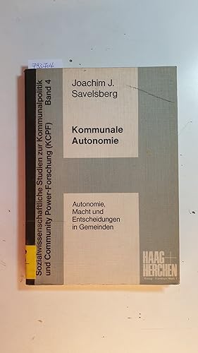 Bild des Verkufers fr Kommunale Autonomie : Autonomie, Macht und Entscheidungen in Gemeinden zum Verkauf von Gebrauchtbcherlogistik  H.J. Lauterbach