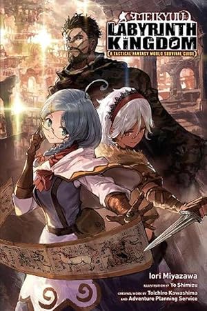 Seller image for Meikyuu: Labyrinth Kingdom, A Tactical Fantasy World Survival Guide, Vol. 1 LN (Paperback) for sale by Grand Eagle Retail