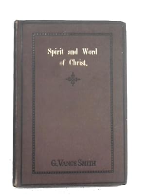 Bild des Verkufers fr The Spirit And The Word Of Christ And Their Permanent Lessons. zum Verkauf von World of Rare Books
