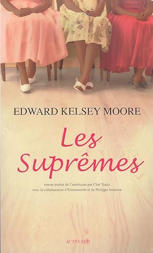 Seller image for LES SUPREMES. Roman traduit de l Anglais (Etats-Unis) par Clo Tralci avec la collaboration d Emmanuelle et de Philippe Aronson. for sale by Jacques AUDEBERT