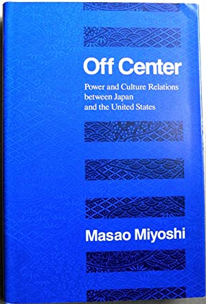 Off Center: Power and Culture Relations Between Japan and the United States