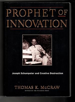 Imagen del vendedor de Prophet of Innovation: Joseph Schumpeter and Creative Destruction a la venta por Leopolis