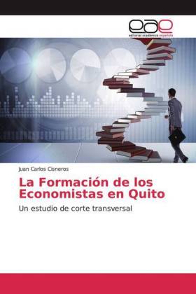 Bild des Verkufers fr La Formacin de los Economistas en Quito zum Verkauf von moluna