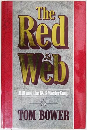 Imagen del vendedor de The Red Web. MI6 and the KGB Master Coup. a la venta por Entelechy Books
