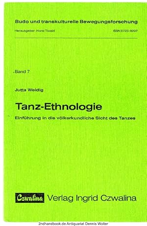 Tanz-Ethnologie : Einf. in d. völkerkundl. Sicht d. Tanzes
