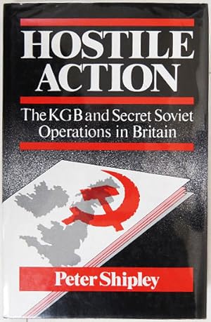 Bild des Verkufers fr Hostile Action. The KGB and Secret Soviet Operations in Britain. zum Verkauf von Entelechy Books