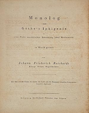 Imagen del vendedor de Monolog aus Gthe`s Iphigenia als eine Probe musikalischer Behandlung jenes Meisterwerks. Aus dem zweiten Theile der Lieder der Liebe und der Einsamkeit desselben Komponisten besonders abgedruckt. a la venta por Musik-Antiquariat Heiner Rekeszus