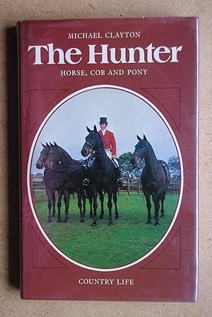 Imagen del vendedor de The Hunter: Horse, Cob and Pony. a la venta por N. G. Lawrie Books