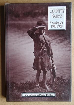 Country Bairns: Growing Up 1900-1930.