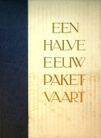 Seller image for Een Halve Eeuw Paketvaart for sale by nautiek