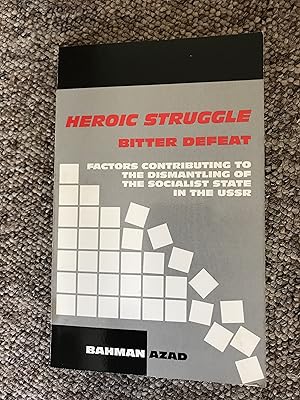 Heroic Struggle Bitter Defeat. Factors Contributing to the Dismantling of the Socialist State in ...