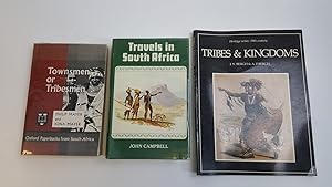 Image du vendeur pour Travels in South Africa; Tribes and Kingdoms; Townsmen or Tribesmen; [3 volumes on South Africa] mis en vente par Keoghs Books