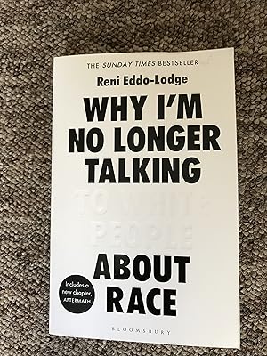 Imagen del vendedor de Why I'm No Longer Talking to White People About Race. a la venta por VJ Books