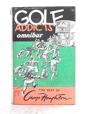 Immagine del venditore per Golf Addict Omnibus: Golf Addict Strikes Again venduto da World of Rare Books