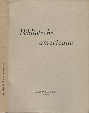 Bild des Verkufers fr Biblioteche americane zum Verkauf von Biblioteca di Babele
